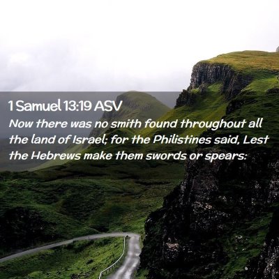 Picture 02 - 1 Samuel 13:19 ASV - Now there was no smith found throughout all the - Bible Verse Picture