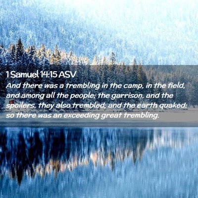 Picture 02 - 1 Samuel 14:15 ASV - And there was a trembling in the camp, in the - Bible Verse Picture