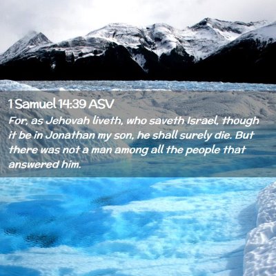 Picture 02 - 1 Samuel 14:39 ASV - For, as Jehovah liveth, who saveth Israel, though - Bible Verse Picture