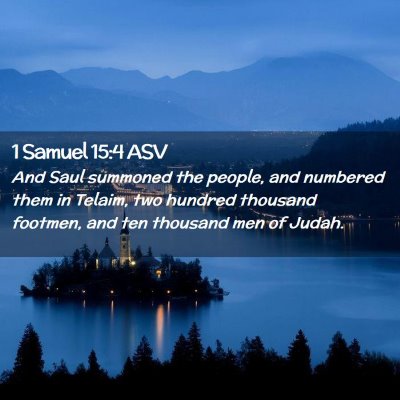 Picture 02 - 1 Samuel 15:4 ASV - And Saul summoned the people, and numbered them - Bible Verse Picture