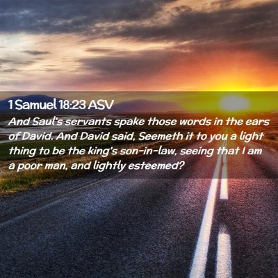 Picture 02 - 1 Samuel 18:23 ASV - And Saul's servants spake those words in the ears - Bible Verse Picture