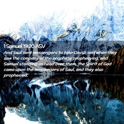Picture 02 - 1 Samuel 19:20 ASV - And Saul sent messengers to take David: and when - Bible Verse Picture