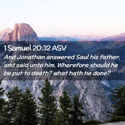 Picture 02 - 1 Samuel 20:32 ASV - And Jonathan answered Saul his father, and said - Bible Verse Picture