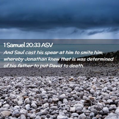 Picture 02 - 1 Samuel 20:33 ASV - And Saul cast his spear at him to smite him; - Bible Verse Picture