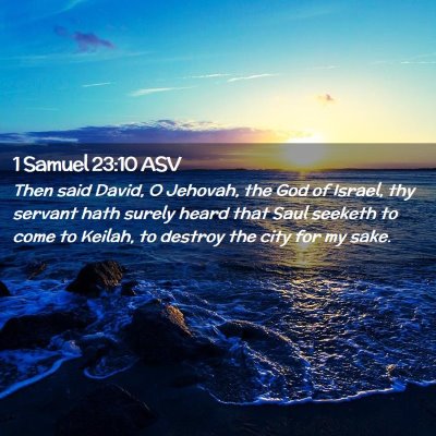 Picture 02 - 1 Samuel 23:10 ASV - Then said David, O Jehovah, the God of Israel, - Bible Verse Picture