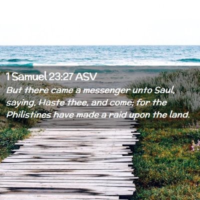 Picture 02 - 1 Samuel 23:27 ASV - But there came a messenger unto Saul, saying, - Bible Verse Picture