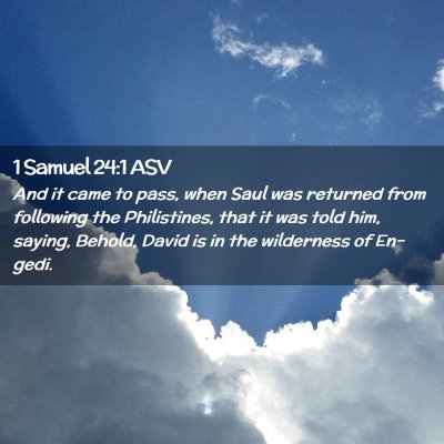 Picture 02 - 1 Samuel 24:1 ASV - And it came to pass, when Saul was returned from - Bible Verse Picture