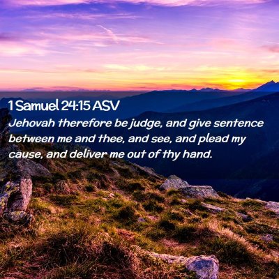 Picture 02 - 1 Samuel 24:15 ASV - Jehovah therefore be judge, and give sentence - Bible Verse Picture