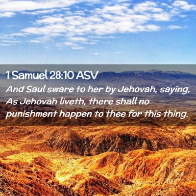 Picture 02 - 1 Samuel 28:10 ASV - And Saul sware to her by Jehovah, saying, As - Bible Verse Picture