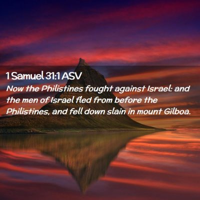 Picture 02 - 1 Samuel 31:1 ASV - Now the Philistines fought against Israel: and - Bible Verse Picture