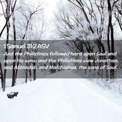 Picture 02 - 1 Samuel 31:2 ASV - And the Philistines followed hard upon Saul and - Bible Verse Picture