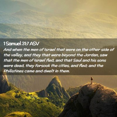 Picture 02 - 1 Samuel 31:7 ASV - And when the men of Israel that were on the other - Bible Verse Picture