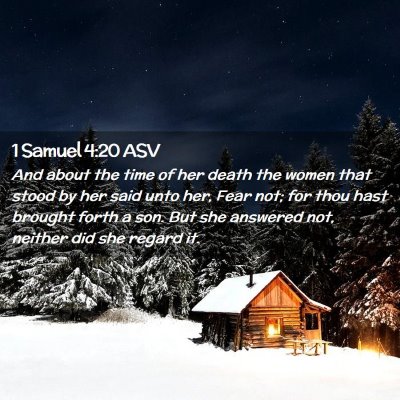 Picture 02 - 1 Samuel 4:20 ASV - And about the time of her death the women that - Bible Verse Picture