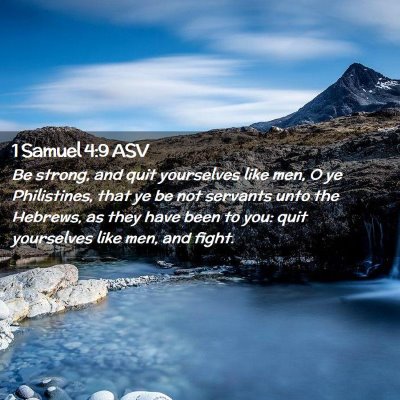 Picture 02 - 1 Samuel 4:9 ASV - Be strong, and quit yourselves like men, O ye - Bible Verse Picture