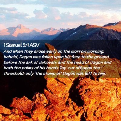 Picture 02 - 1 Samuel 5:4 ASV - And when they arose early on the morrow morning, - Bible Verse Picture