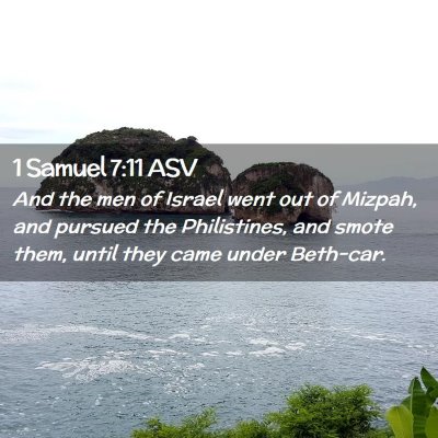 Picture 02 - 1 Samuel 7:11 ASV - And the men of Israel went out of Mizpah, and - Bible Verse Picture