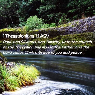 Picture 02 - 1 Thessalonians 1:1 ASV - Paul, and Silvanus, and Timothy, unto the church - Bible Verse Picture