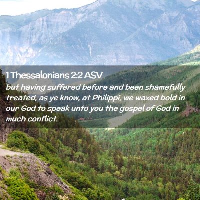 Picture 02 - 1 Thessalonians 2:2 ASV - but having suffered before and been shamefully - Bible Verse Picture