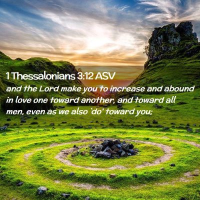 Picture 02 - 1 Thessalonians 3:12 ASV - and the Lord make you to increase and abound in - Bible Verse Picture