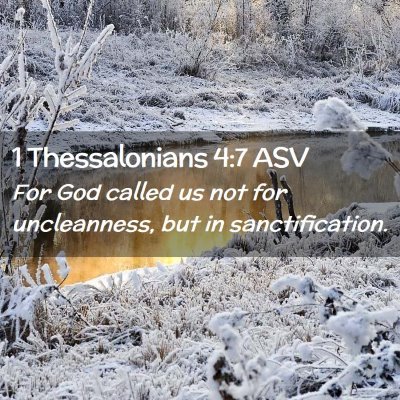 Picture 02 - 1 Thessalonians 4:7 ASV - For God called us not for uncleanness, but in - Bible Verse Picture