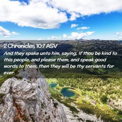 Picture 02 - 2 Chronicles 10:7 ASV - And they spake unto him, saying, If thou be kind - Bible Verse Picture