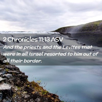 Picture 02 - 2 Chronicles 11:13 ASV - And the priests and the Levites that were in all - Bible Verse Picture