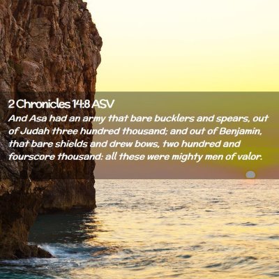 Picture 02 - 2 Chronicles 14:8 ASV - And Asa had an army that bare bucklers and - Bible Verse Picture