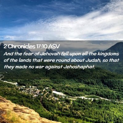 Picture 02 - 2 Chronicles 17:10 ASV - And the fear of Jehovah fell upon all the - Bible Verse Picture