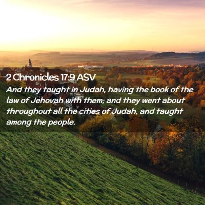 Picture 02 - 2 Chronicles 17:9 ASV - And they taught in Judah, having the book of the - Bible Verse Picture