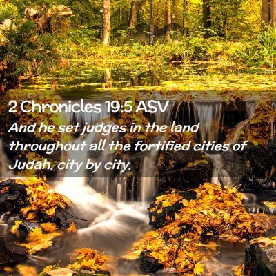 Picture 02 - 2 Chronicles 19:5 ASV - And he set judges in the land throughout all the - Bible Verse Picture