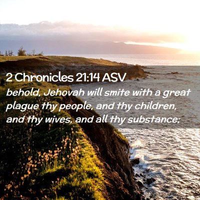 Picture 02 - 2 Chronicles 21:14 ASV - behold, Jehovah will smite with a great plague - Bible Verse Picture