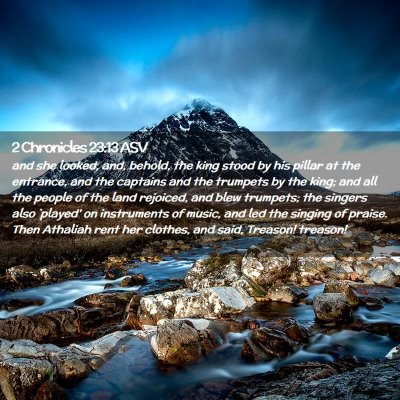 Picture 02 - 2 Chronicles 23:13 ASV - and she looked, and, behold, the king stood by - Bible Verse Picture