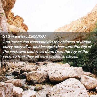 Picture 02 - 2 Chronicles 25:12 ASV - And `other' ten thousand did the children of - Bible Verse Picture