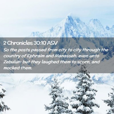 Picture 02 - 2 Chronicles 30:10 ASV - So the posts passed from city to city through the - Bible Verse Picture