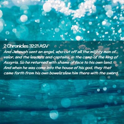Picture 02 - 2 Chronicles 32:21 ASV - And Jehovah sent an angel, who cut off all the - Bible Verse Picture