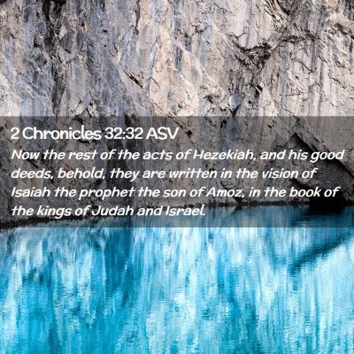 Picture 02 - 2 Chronicles 32:32 ASV - Now the rest of the acts of Hezekiah, and his - Bible Verse Picture