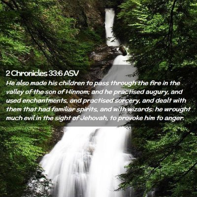Picture 02 - 2 Chronicles 33:6 ASV - He also made his children to pass through the - Bible Verse Picture