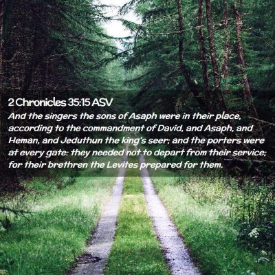 Picture 02 - 2 Chronicles 35:15 ASV - And the singers the sons of Asaph were in their - Bible Verse Picture
