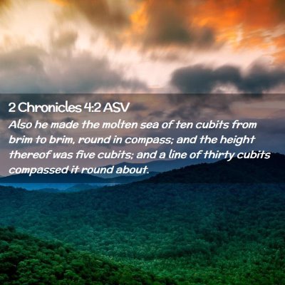 Picture 02 - 2 Chronicles 4:2 ASV - Also he made the molten sea of ten cubits from - Bible Verse Picture
