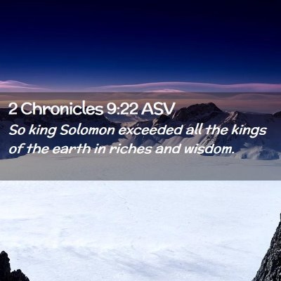 Picture 02 - 2 Chronicles 9:22 ASV - So king Solomon exceeded all the kings of the - Bible Verse Picture