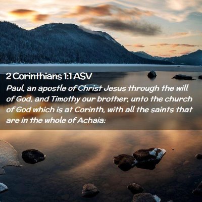 Picture 02 - 2 Corinthians 1:1 ASV - Paul, an apostle of Christ Jesus through the will - Bible Verse Picture