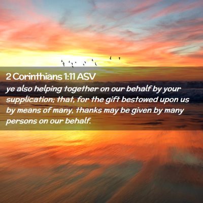 Picture 02 - 2 Corinthians 1:11 ASV - ye also helping together on our behalf by your - Bible Verse Picture