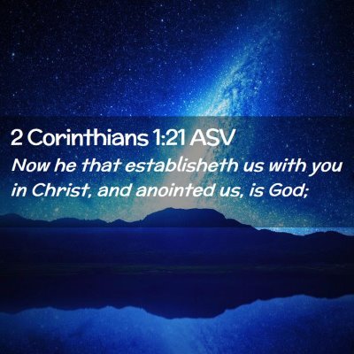 Picture 02 - 2 Corinthians 1:21 ASV - Now he that establisheth us with you in Christ, - Bible Verse Picture
