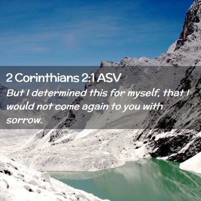 Picture 02 - 2 Corinthians 2:1 ASV - But I determined this for myself, that I would - Bible Verse Picture