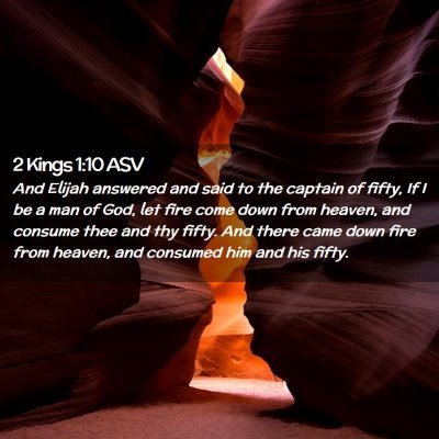 Picture 02 - 2 Kings 1:10 ASV - And Elijah answered and said to the captain of - Bible Verse Picture