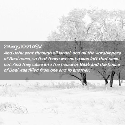 Picture 02 - 2 Kings 10:21 ASV - And Jehu sent through all Israel: and all the - Bible Verse Picture