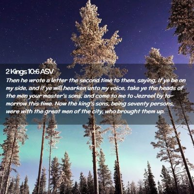 Picture 02 - 2 Kings 10:6 ASV - Then he wrote a letter the second time to them, - Bible Verse Picture