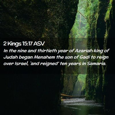 Picture 02 - 2 Kings 15:17 ASV - In the nine and thirtieth year of Azariah king of - Bible Verse Picture