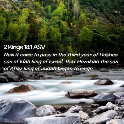 Picture 02 - 2 Kings 18:1 ASV - Now it came to pass in the third year of Hoshea - Bible Verse Picture