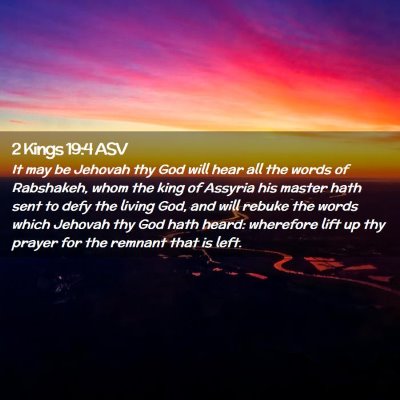 Picture 02 - 2 Kings 19:4 ASV - It may be Jehovah thy God will hear all the words - Bible Verse Picture